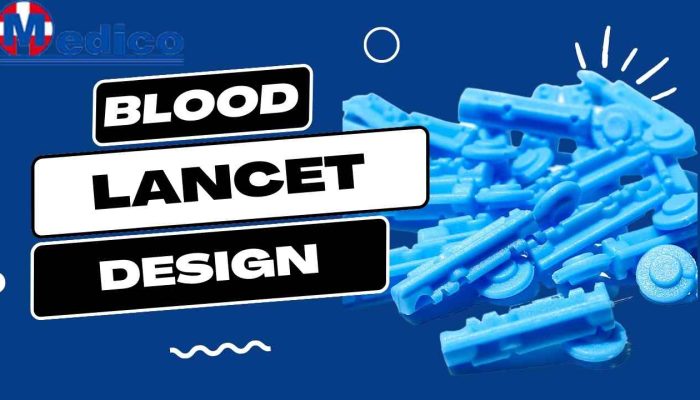 Innovations in Blood Lancets Design and Manufacturing